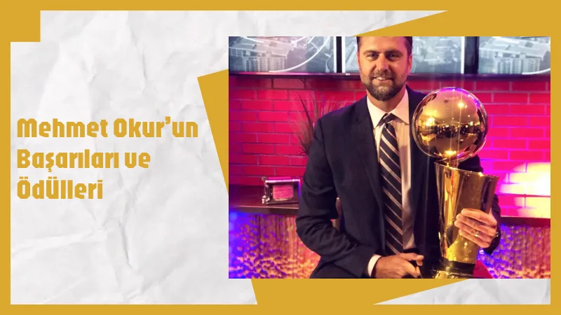 Mehmet Okur’un Başarıları ve Ödülleri